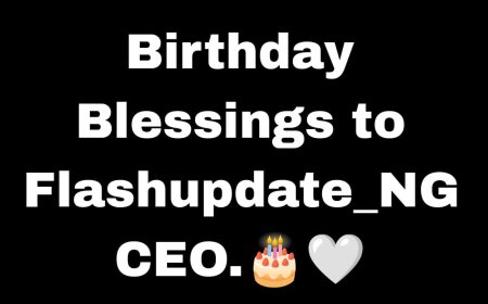 Today marks a special occasion for the CEO of flashupdate_NG as He celebrate His birthday.