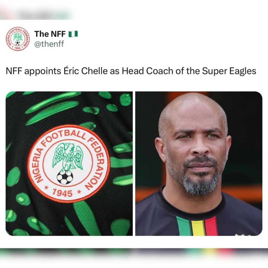 NFF appoints Mali’s Eric Chelle as Super Eagles head coach