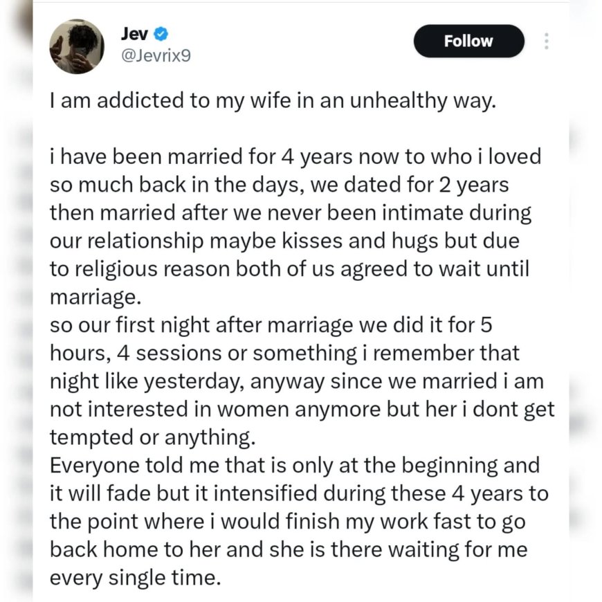 “I think I’m addicted to my wife” — Man shares how his desire for his wife has grown after 4 years of marriage