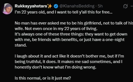 “I’m 22 and no man has ever asked me to be his girlfriend, let alone his wife” — X user opens up about her dating experience
